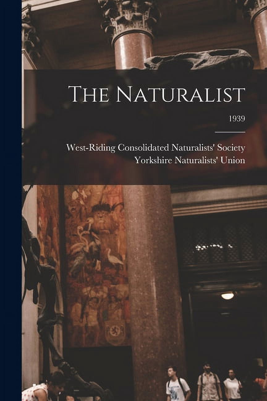 The Naturalist; 1939, (Paperback)