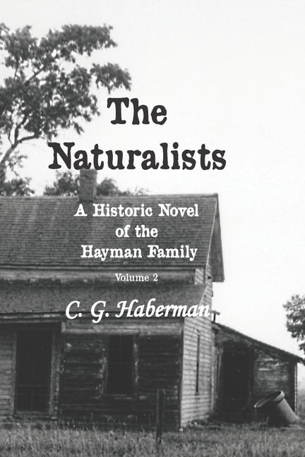 The Naturalists: The Naturalists A Historic Novel of the Hayman Family (Paperback)